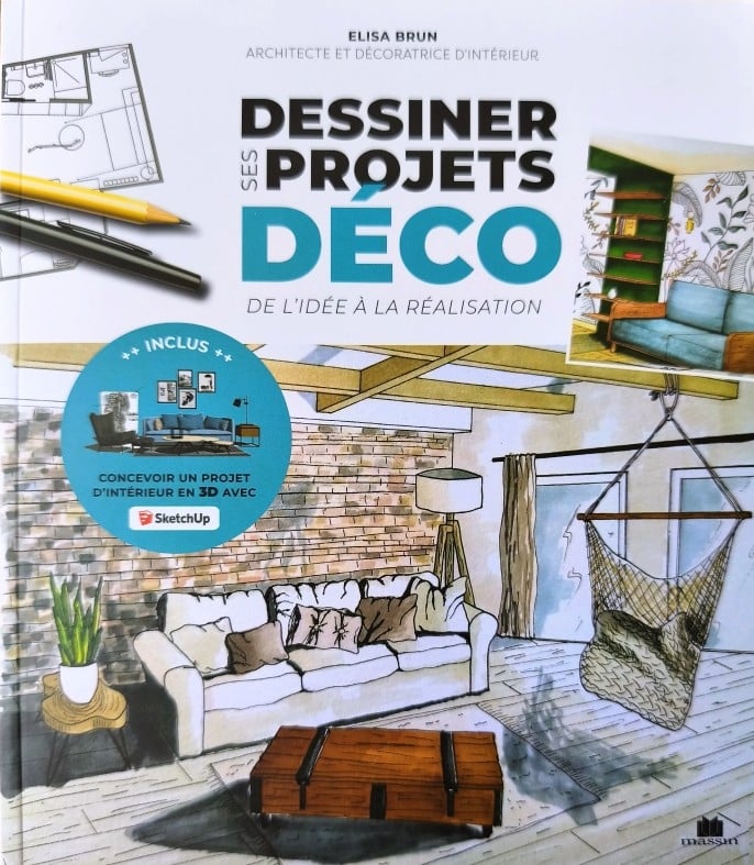 Dessiner ses projets déco version rééditée